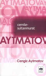 Cemile-Sultanmurat - Chingiz Aitmatov, Refik Özdek