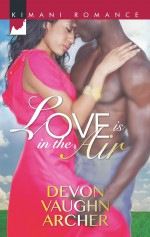 Love is in the Air - Devon Vaughn Archer