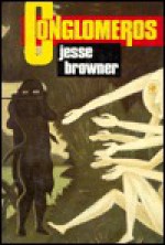 Conglomeros - Jesse Browner