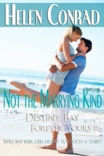 Not the Marrying Kind - Helen Conrad