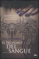 Il profumo del sangue - Nalini Singh, Chiara Brovelli