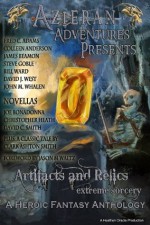 Azieran Adventures Presents Artifacts and Relics: Extreme Sorcery - David C. Smith, James Beamon, Joe Bonadonna, Bill Ward, Steve Goble, John M. Whalen, Colleen Anderson, David J. West Fred C. Adams