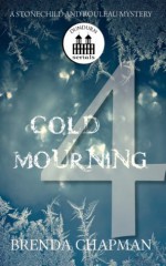 Cold Mourning - Part 4 (A Stonechild and Rouleau Mystery) - Brenda Chapman