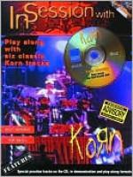 In Session with Korn: Play Along with Six Classic Korn Tracks, Book & CD [With CD with Practice Tracks] - Korn