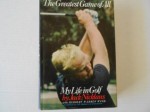 The Greatest Game of All: My Life in Golf - Jack Nicklaus, Herbert Warren Wind