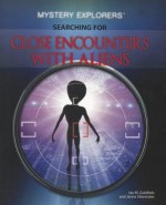 Searching for Close Encounters with Aliens - Ian M. Goldfarb, Janna Silverstein