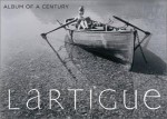 Lartigue: Album Of A Century - Alain Sayag, Quentin Bajac, Martine D'Astier