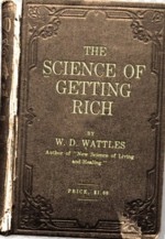 The Science Of Getting Rich - Wallace Delois Wattles