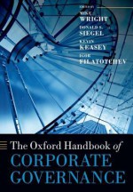 The Oxford Handbook of Corporate Governance - Mike Wright, Donald S. Siegel, Kevin Keasey, Igor Filatotchev