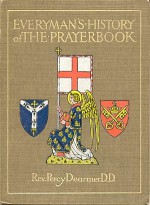 Everyman's History of the Prayer Book (1912) - Percy Dearmer