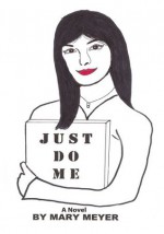 Just Do Me - Mary Meyer