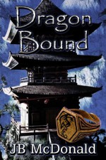 Dragon Bound - J.B. McDonald