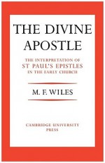 Divine Apostle - Maurice F. Wiles