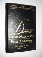 Doctrinal Commentary on the Book of Mormon, Vol. 3 - Joseph Fielding McConkie, Robert L. Millet