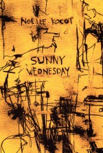 Sunny Wednesday - Noelle Kocot