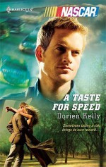 A Taste for Speed - Dorien Kelly