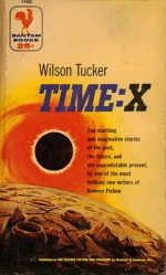 Time: X - Wilson Tucker