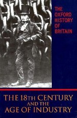 The Oxford History of Britain: Volume 4: The Eighteenth Century and the Age of Industry - Paul Langford, Christopher Harvie, Kenneth O. Morgan