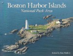 Boston Harbor Islands: National Park Area - Kenneth Mallory