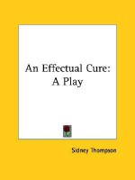 Effectual Cure - Sidney Thompson