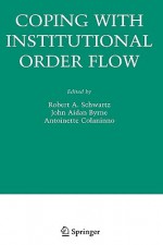 Coping with Institutional Order Flow - Robert A. Schwartz, John A. Byrne, Antoinette Colaninno