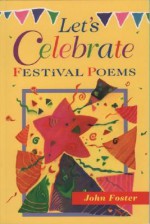 Let's Celebrate: Festival Poems - John Foster