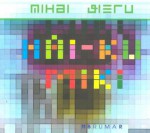 Hai-ku Miki - Mihai Vieru