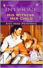 His Witness, Her Child (A Walk Down the Aisle: Wedding Celebration #7) - Ann Voss Peterson