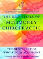 The Essentials of McTimoney Chiropractic - Elizabeth Andrews, Anthea Courtney