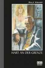 Hart an der Grenze: Kriminalroman aus der Eifel (Herbie Feldmann) (German Edition) - Ralf Kramp