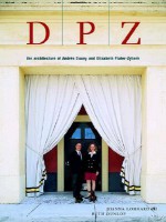 Dpz: The Architecture Of Andres Duany And Elizabeth Plater Zyberk - Joanna Lombard, Beth Dunlop