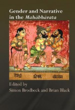 Gender and Narrative in the Mahabharata - Simon Brodbeck