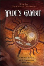 Hade's Gambit (The Krypteia Conspiracy, #1) - Michael Koogler, Jed Q. Peterson, Jaren Riley