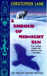 A Shroud of Midnight Sun - Christopher Lane