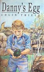 Danny's Egg - Colin Thiele