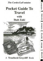 The Cordes/LaFontaine Pocket Guide to Travel - Ron Cordes, Gary LaFontaine, Ihab Zaki