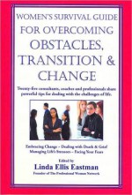 Women's Survival Guide for Overcoming Obstacles, Transition & Change - Linda Ellis Eastman