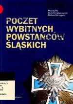 Poczet wybitnych powstańców śląskich - Maciej Fic, Lech Krzyżanowski, Miłosz Skrzypek