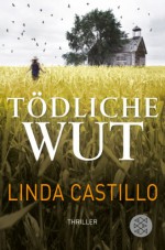 Tödliche Wut - Helga Augustin, Linda Castillo