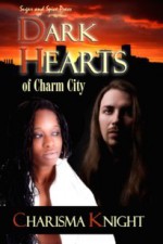 Dark Hearts of Charm City - Charisma Knight