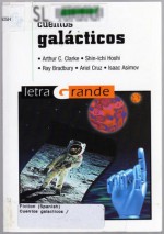 Cuentos Galácticos - Arthur C. Clarke, Isaac Asimov, Shin-ichi Hoshi, Ray Bradbury