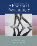 Essentials of Abnormal Psychology - V. Mark Durand, David H. Barlow