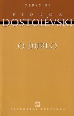 O Duplo - Fyodor Dostoyevsky, Nina Guerra, Filipe Guerra