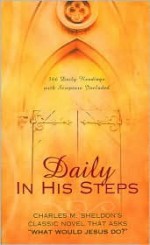 Daily in His Steps - Charles M. Sheldon