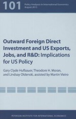 Outward Foreign Direct Investment and Us Exports, Jobs, and R & D Implications for Us Policy - Gary Clyde Hufbauer