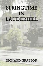 Springtime in Lauderhill (The Eighties Diaries Book 4) - Richard Grayson