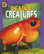 Deadly Creatures - Anna Graham, Alison Howard