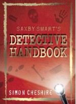 Saxby Smart's Detective Handbook - Simon Cheshire