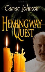 Hemingway Quest - Camac Johnson