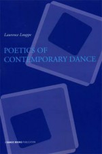 Poetics of Contemporary Dance - Louppe, Sally Gardner